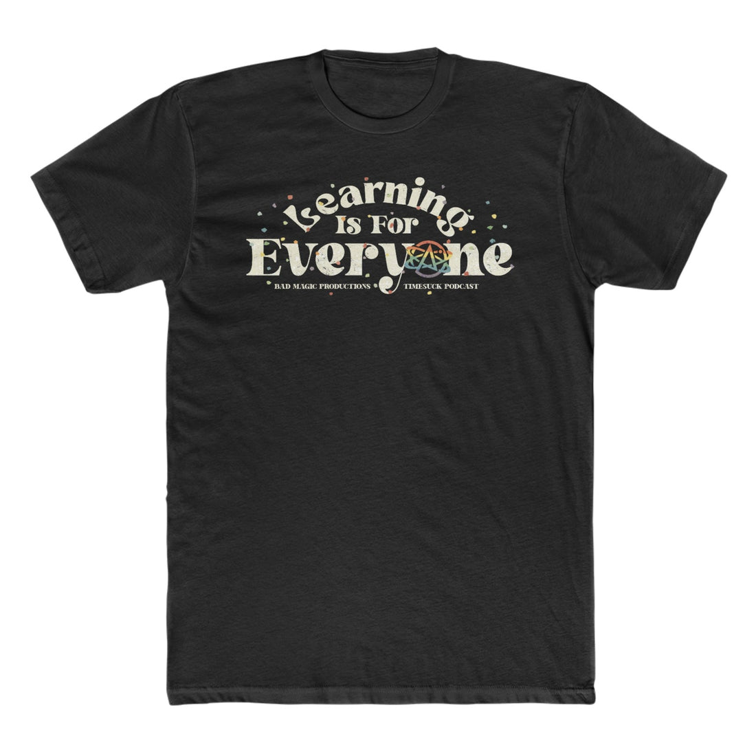 Learning Is For Everyone Tee